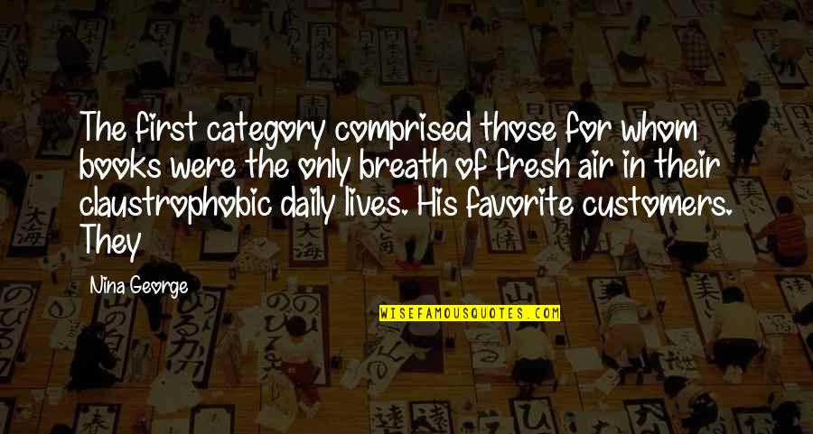 You Are A Breath Of Fresh Air Quotes By Nina George: The first category comprised those for whom books