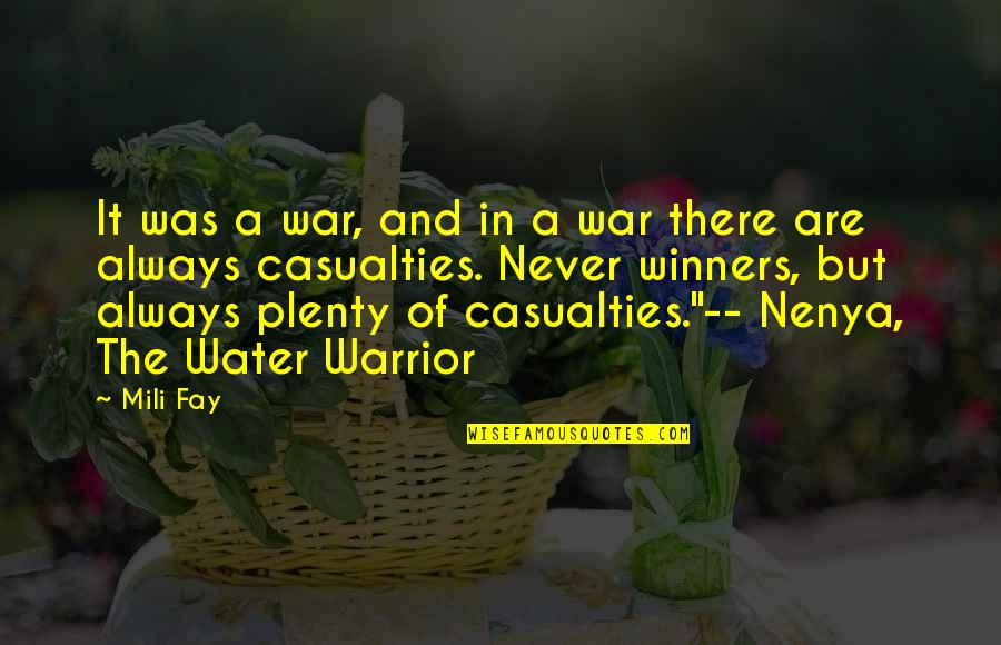 You Are A True Warrior Quotes By Mili Fay: It was a war, and in a war You Are A True Warrior Quotes By Mili Fay: It was a war, and in a war