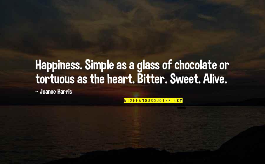 You Are As Sweet As Chocolate Quotes By Joanne Harris: Happiness. Simple as a glass of chocolate or You Are As Sweet As Chocolate Quotes By Joanne Harris: Happiness. Simple as a glass of chocolate or