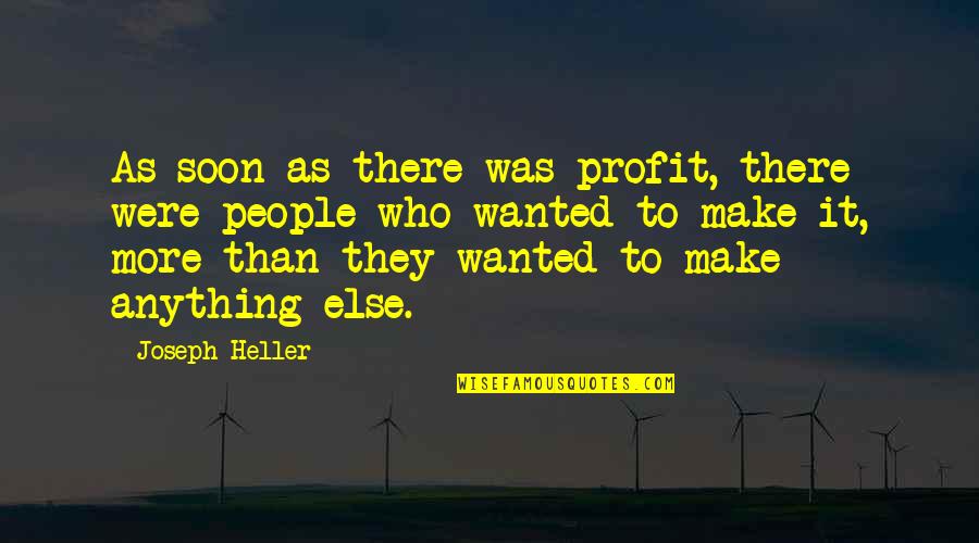 You Are Beautiful Picture Quotes By Joseph Heller: As soon as there was profit, there were You Are Beautiful Picture Quotes By Joseph Heller: As soon as there was profit, there were