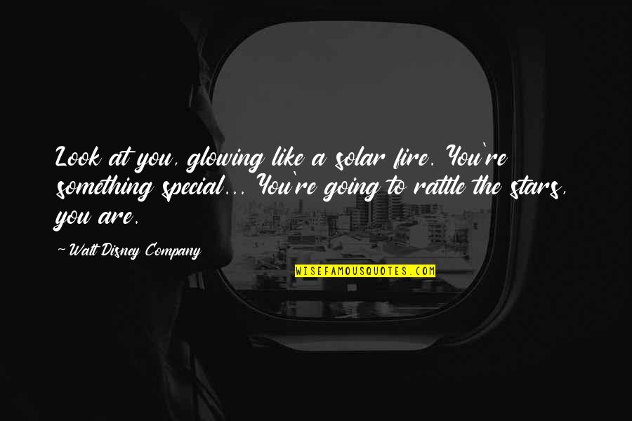 You Are Glowing Quotes By Walt Disney Company: Look at you, glowing like a solar fire.