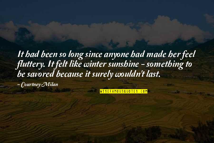 You Are Like The Sunshine Quotes By Courtney Milan: It had been so long since anyone had