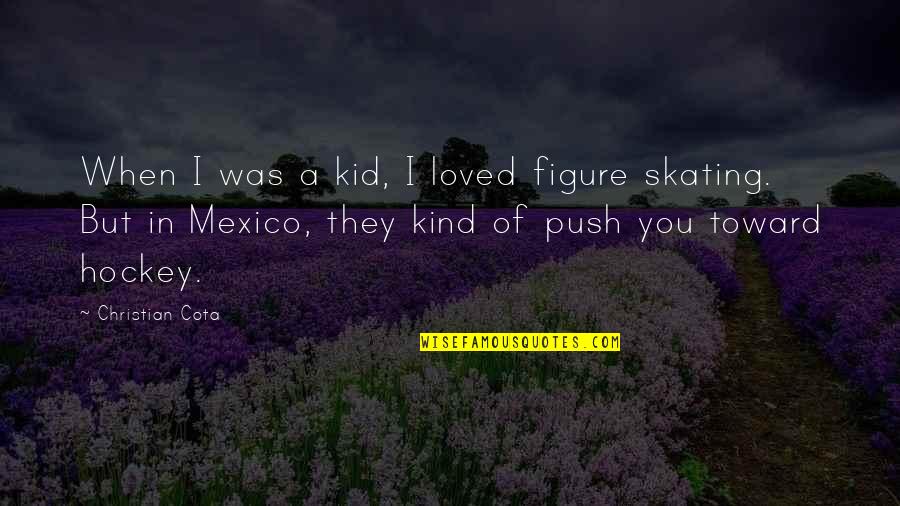 You Are Loved Christian Quotes By Christian Cota: When I was a kid, I loved figure You Are Loved Christian Quotes By Christian Cota: When I was a kid, I loved figure