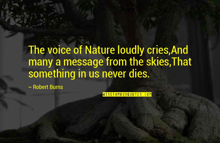 You Are My Best Friend Forever Quotes By Robert Burns: The voice of Nature loudly cries,And many a