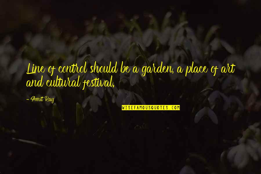 You Are My Garden Quotes By Amit Ray: Line of control should be a garden, a