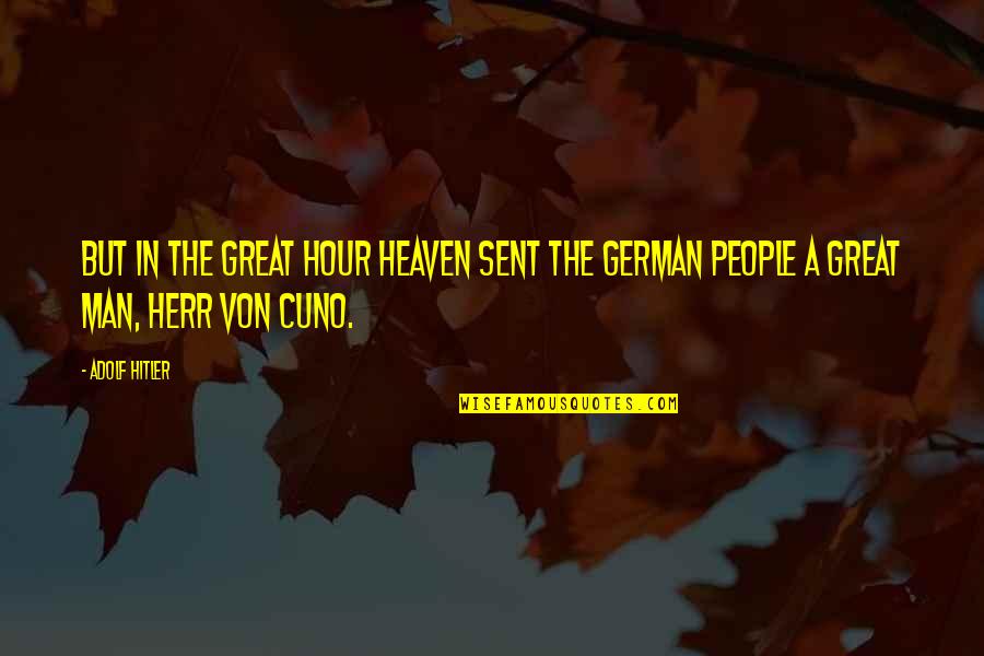 You Are My Heaven Sent Quotes By Adolf Hitler: But in the great hour Heaven sent the