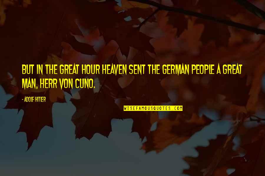 You Are My Heaven Sent Quotes By Adolf Hitler: But in the great hour Heaven sent the