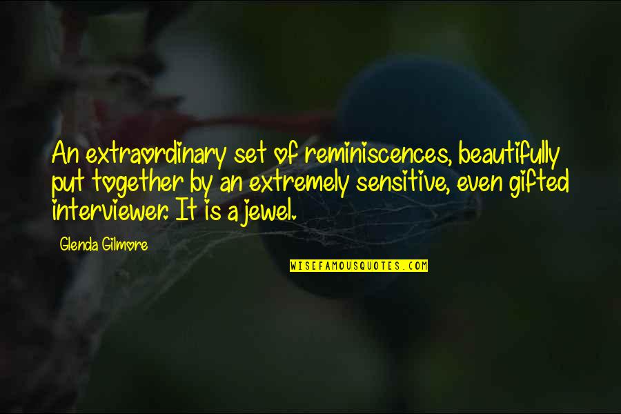 You Are My Jewel Quotes By Glenda Gilmore: An extraordinary set of reminiscences, beautifully put together You Are My Jewel Quotes By Glenda Gilmore: An extraordinary set of reminiscences, beautifully put together