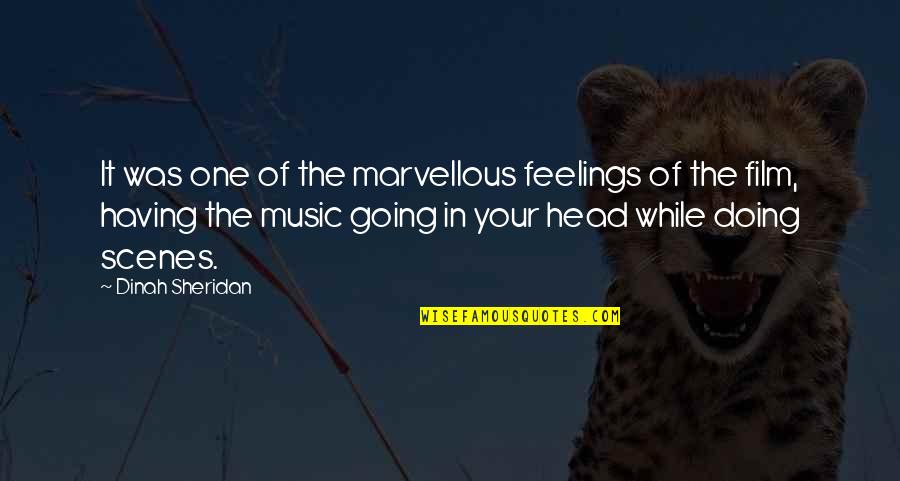 You Are My Music Quotes By Dinah Sheridan: It was one of the marvellous feelings of