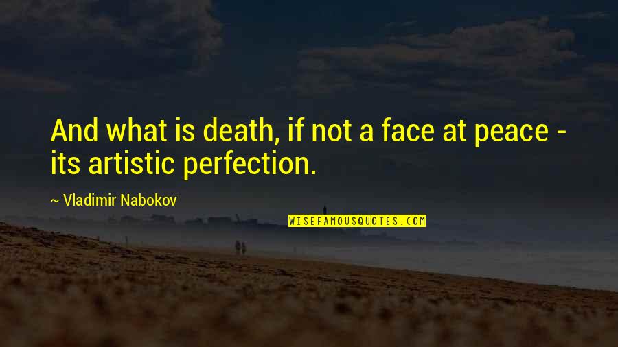 You Are My Peace Quotes By Vladimir Nabokov: And what is death, if not a face