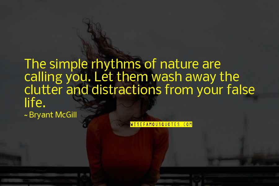 You Are Nature Quotes By Bryant McGill: The simple rhythms of nature are calling you.
