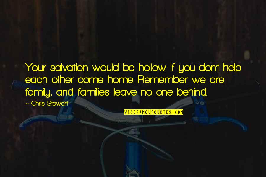 You Are No One Quotes By Chris Stewart: Your salvation would be hollow if you don't