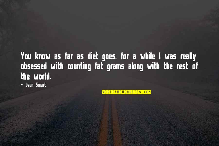 You Are Not Fat Quotes By Jean Smart: You know as far as diet goes, for