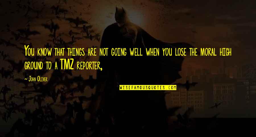 You Are Not Well Quotes By John Oliver: You know that things are not going well You Are Not Well Quotes By John Oliver: You know that things are not going well