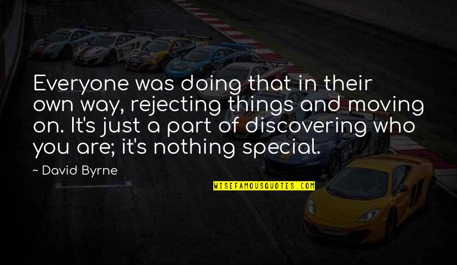 You Are Nothing Special Quotes By David Byrne: Everyone was doing that in their own way,