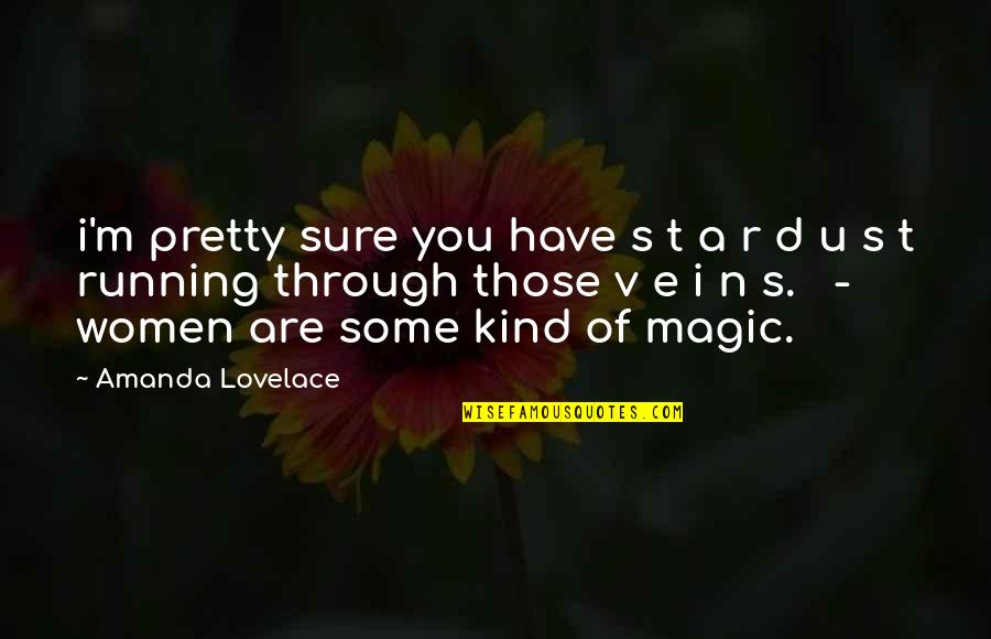 You Are Pretty Quotes By Amanda Lovelace: i'm pretty sure you have s t a You Are Pretty Quotes By Amanda Lovelace: i'm pretty sure you have s t a