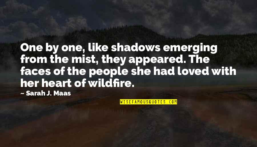 You Are Queen Of My Heart Quotes By Sarah J. Maas: One by one, like shadows emerging from the