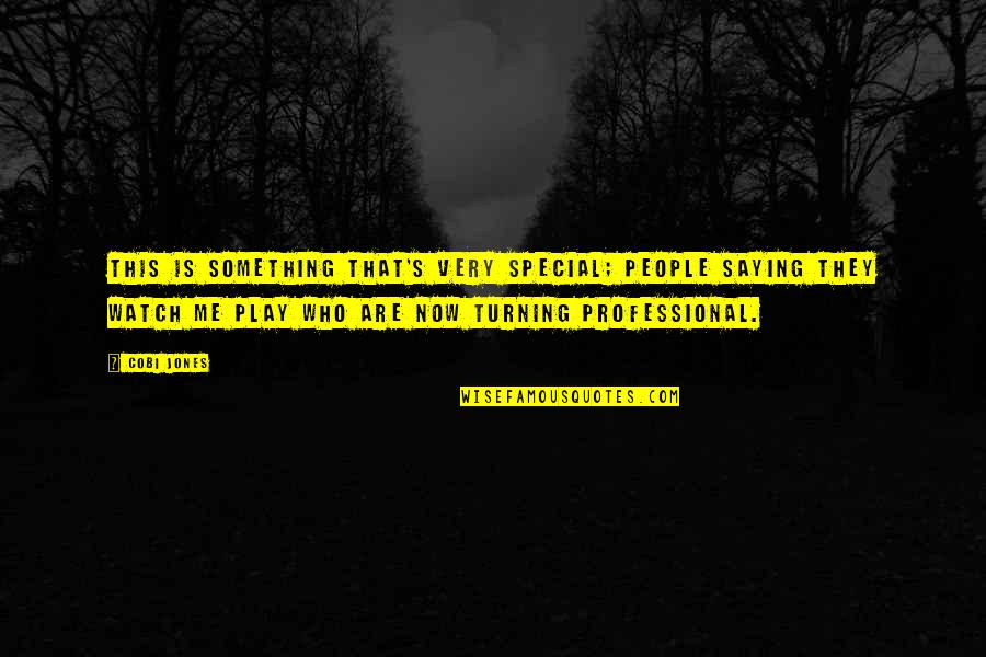 You Are Special For Me Quotes By Cobi Jones: This is something that's very special; people saying You Are Special For Me Quotes By Cobi Jones: This is something that's very special; people saying
