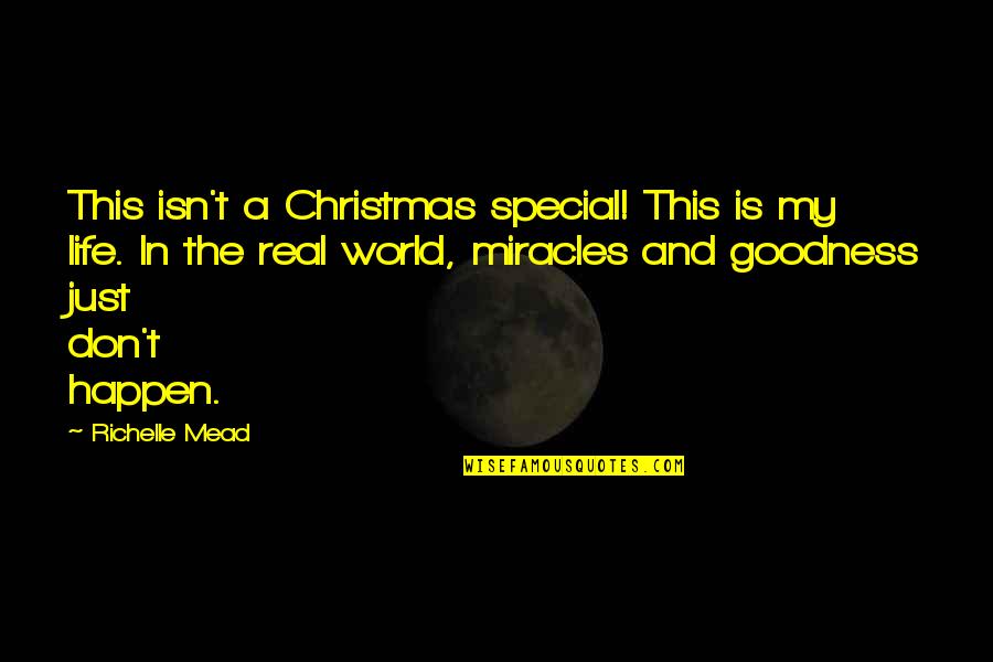You Are Special Funny Quotes By Richelle Mead: This isn't a Christmas special! This is my You Are Special Funny Quotes By Richelle Mead: This isn't a Christmas special! This is my