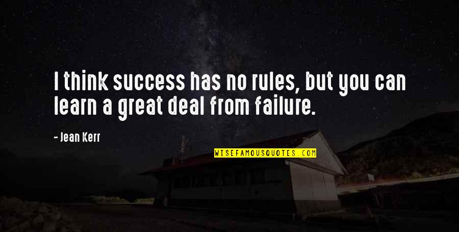 You Are Taking Me Wrong Quotes By Jean Kerr: I think success has no rules, but you