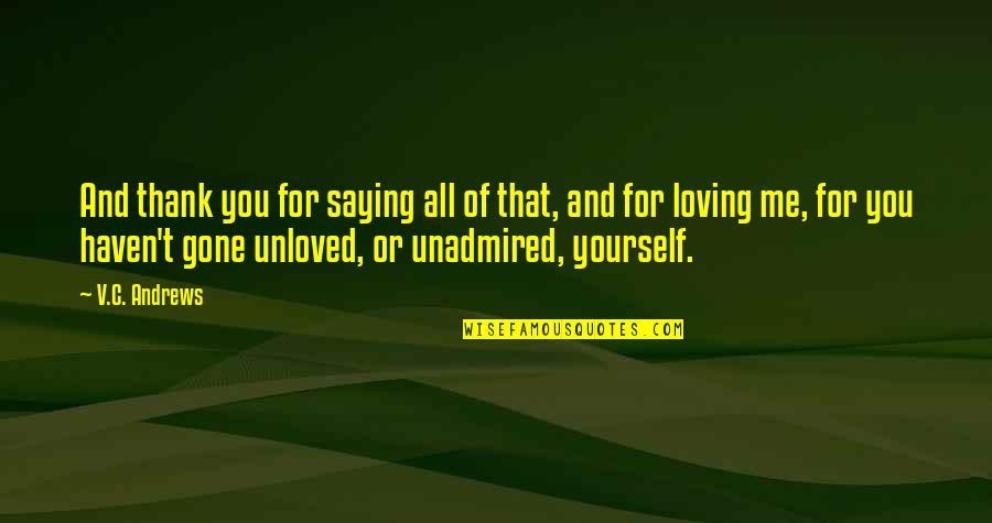 You Are The Apple Of My Eye Love Quotes By V.C. Andrews: And thank you for saying all of that, You Are The Apple Of My Eye Love Quotes By V.C. Andrews: And thank you for saying all of that,