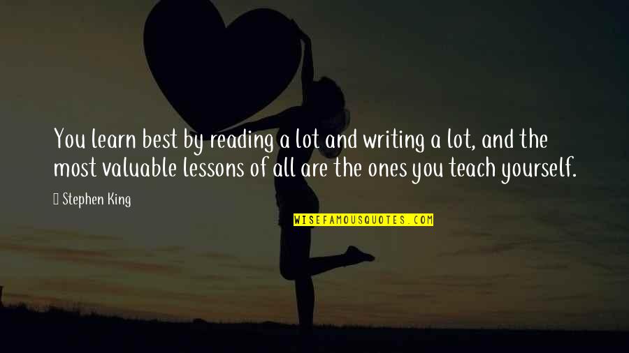 You Are The Best Quotes By Stephen King: You learn best by reading a lot and