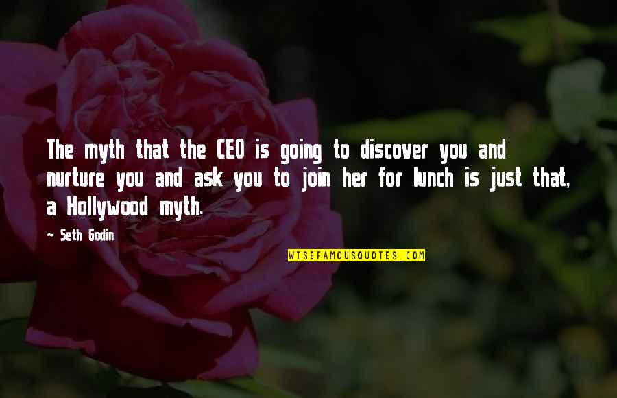 You Are The Ceo Of Your Life Quotes By Seth Godin: The myth that the CEO is going to You Are The Ceo Of Your Life Quotes By Seth Godin: The myth that the CEO is going to