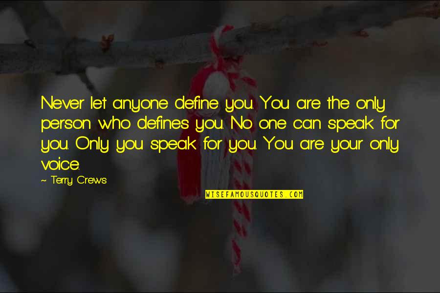 You Are The Only Person Quotes By Terry Crews: Never let anyone define you. You are the