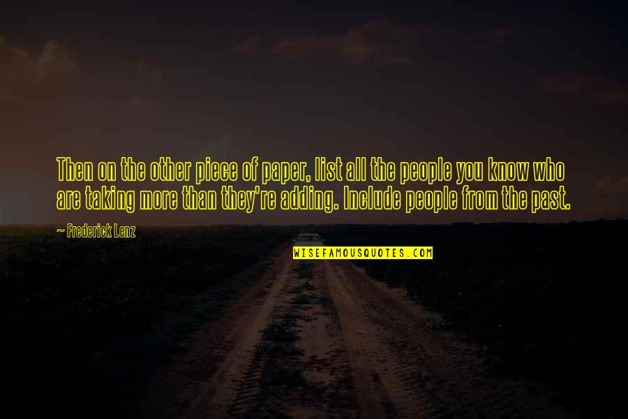You Are The Past Quotes By Frederick Lenz: Then on the other piece of paper, list You Are The Past Quotes By Frederick Lenz: Then on the other piece of paper, list
