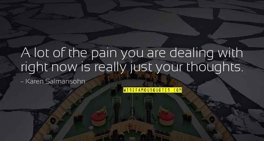 You Are Tough Quotes By Karen Salmansohn: A lot of the pain you are dealing