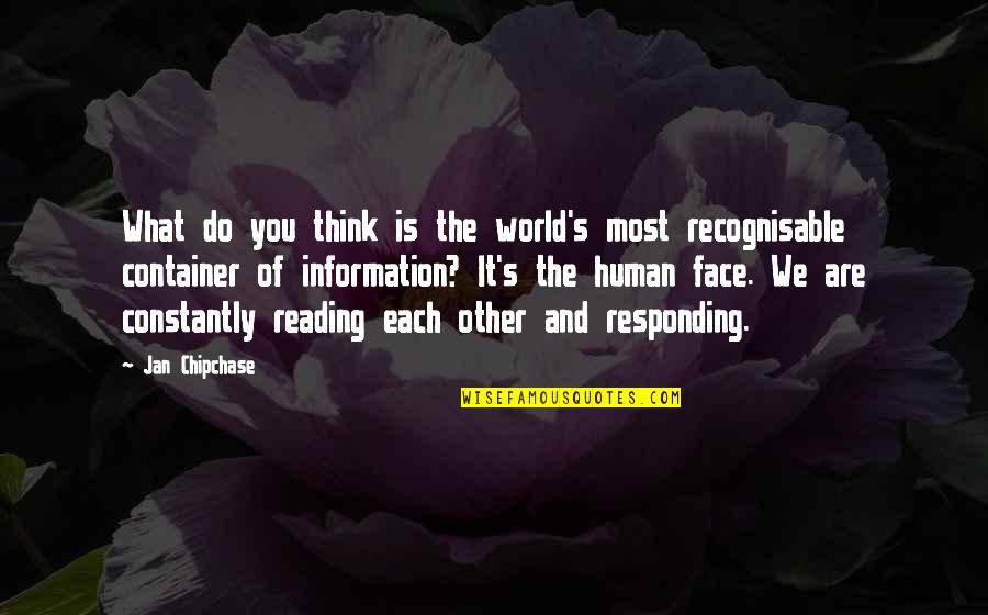 You Are What You Think Of Quotes By Jan Chipchase: What do you think is the world's most
