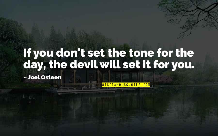 You Are Worthless Book Quotes By Joel Osteen: If you don't set the tone for the