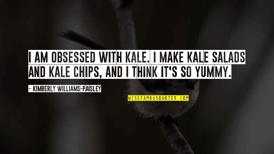 You Are Yummy Quotes By Kimberly Williams-Paisley: I am obsessed with kale. I make kale You Are Yummy Quotes By Kimberly Williams-Paisley: I am obsessed with kale. I make kale