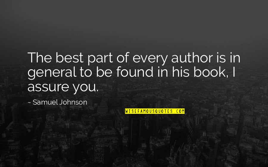 You Be The Best Quotes By Samuel Johnson: The best part of every author is in