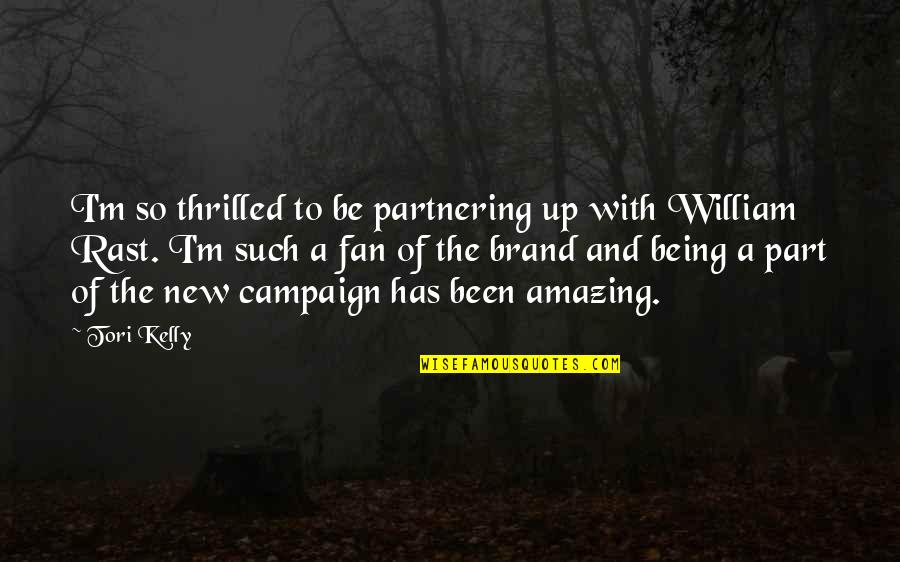 You Being Amazing Quotes By Tori Kelly: I'm so thrilled to be partnering up with You Being Amazing Quotes By Tori Kelly: I'm so thrilled to be partnering up with