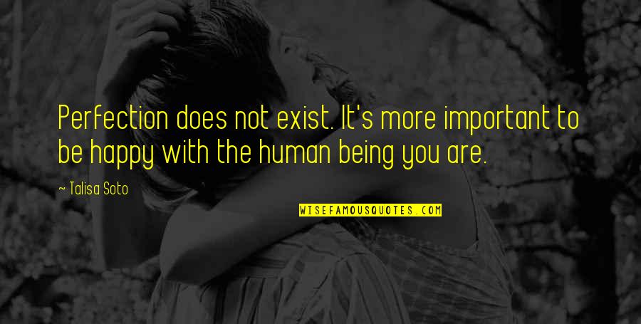 You Being Important Quotes By Talisa Soto: Perfection does not exist. It's more important to You Being Important Quotes By Talisa Soto: Perfection does not exist. It's more important to