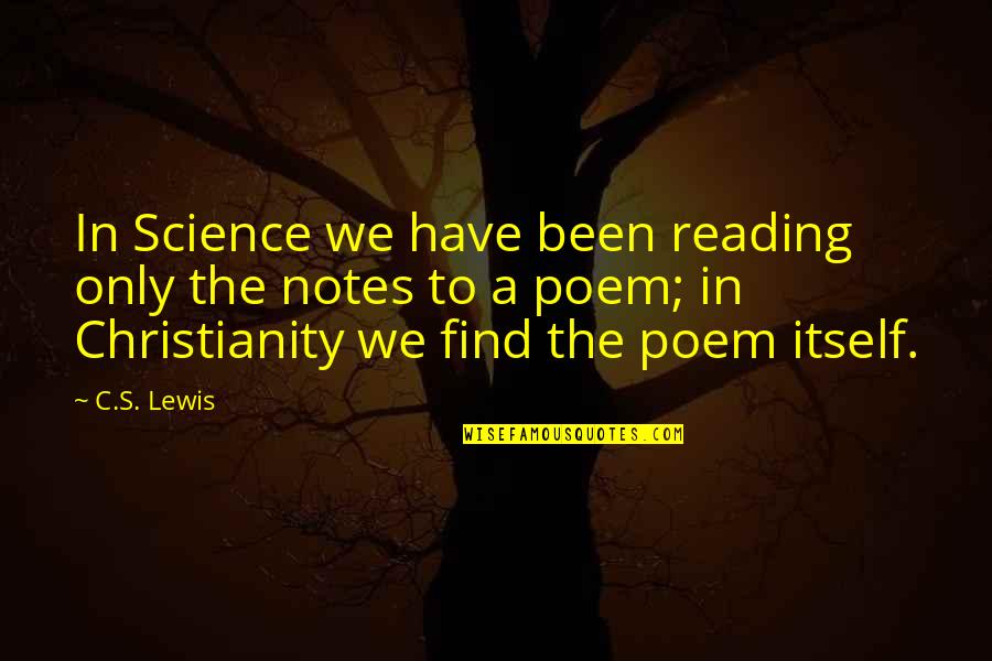 You Brought Tears To My Eyes Quotes By C.S. Lewis: In Science we have been reading only the You Brought Tears To My Eyes Quotes By C.S. Lewis: In Science we have been reading only the