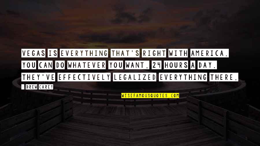 You Can Be Whatever You Want Quotes By Drew Carey: Vegas is everything that's right with America. You