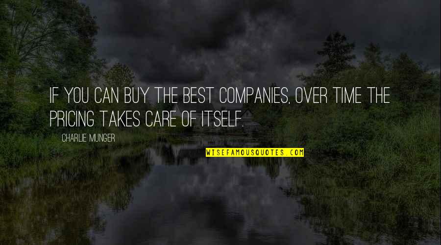 You Can Buy Quotes By Charlie Munger: If you can buy the best companies, over