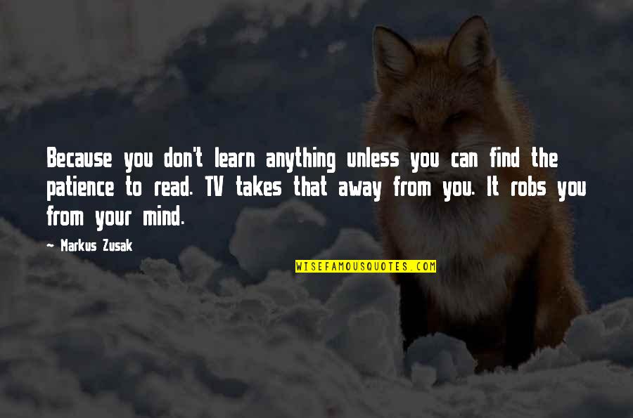 You Can Learn Anything Quotes By Markus Zusak: Because you don't learn anything unless you can