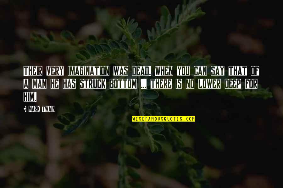 You Can Say No Quotes By Mark Twain: Their very imagination was dead. When you can