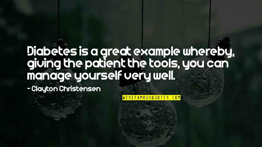 You Can Shear A Sheep Many Times Quote Quotes By Clayton Christensen: Diabetes is a great example whereby, giving the