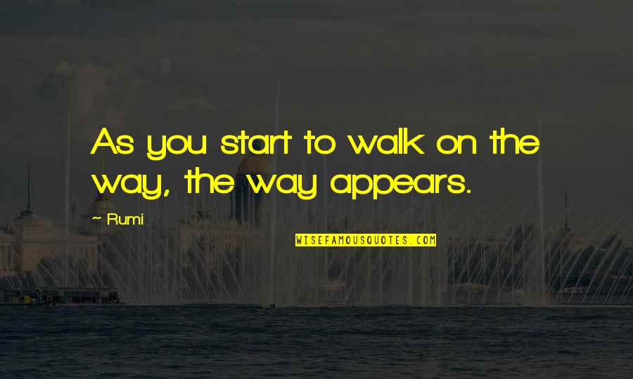 You Can't Buy Me With Money Quotes By Rumi: As you start to walk on the way,