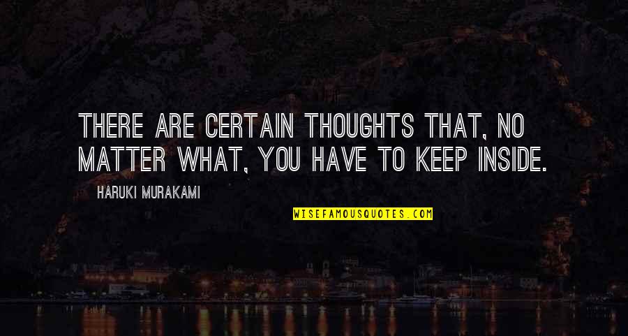 You Can't Take Away My Happiness Quotes By Haruki Murakami: There are certain thoughts that, no matter what,