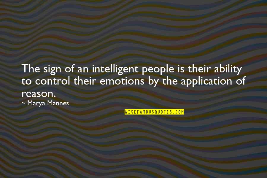 You Control Your Emotions Quotes By Marya Mannes: The sign of an intelligent people is their