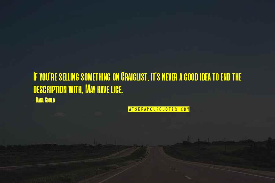 You Did Great Job Quotes By Dana Gould: If you're selling something on Craiglist, it's never You Did Great Job Quotes By Dana Gould: If you're selling something on Craiglist, it's never