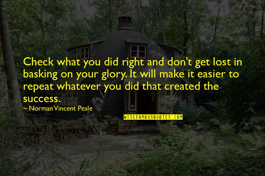 You Did It Right Quotes By Norman Vincent Peale: Check what you did right and don't get