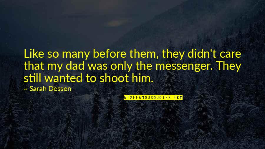 You Didn't Care Before Quotes By Sarah Dessen: Like so many before them, they didn't care