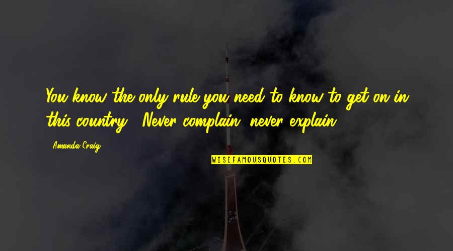 You Explain To Quotes By Amanda Craig: You know the only rule you need to