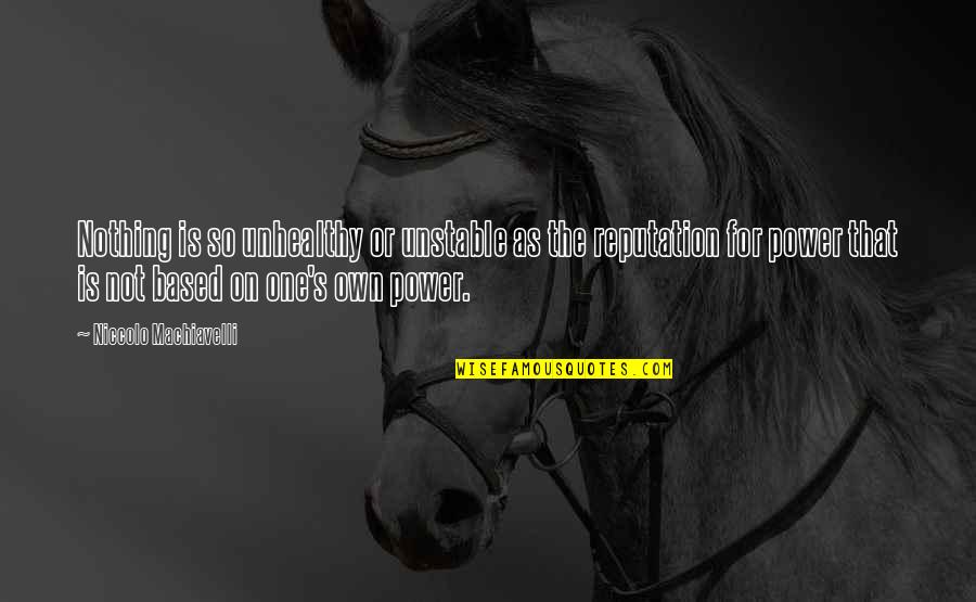 You Find Out Who Your Friends Are Quotes By Niccolo Machiavelli: Nothing is so unhealthy or unstable as the You Find Out Who Your Friends Are Quotes By Niccolo Machiavelli: Nothing is so unhealthy or unstable as the